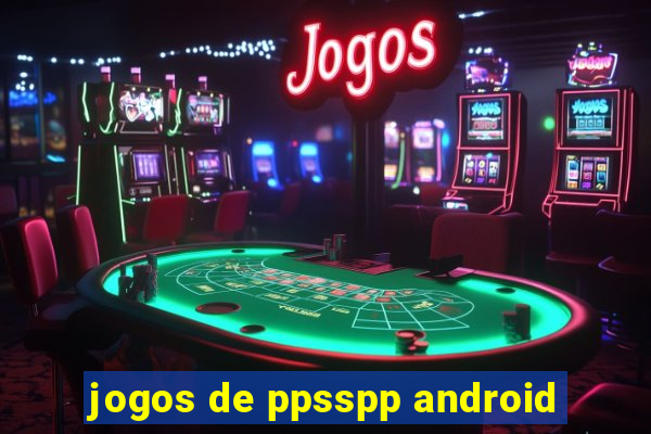 jogos de ppsspp android